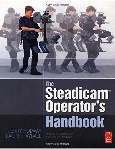 The Steadicam Operator's Handbook