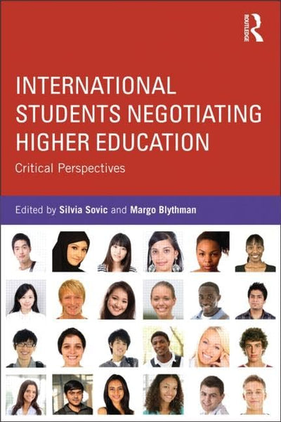 International Students Negotiating Higher Education: Critical perspectives