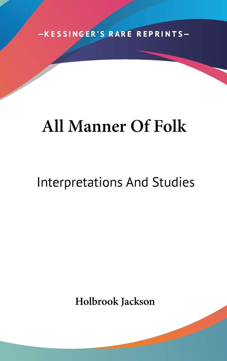 All Manner Of Folk: Interpretations And Studies