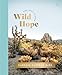 Wild Hope: A 30-Day Devotional to Overcome Life’s Challenges – Interactive Devotions with Bible Verses, Guided Questions, and Creative Exercises (One Step Closer)