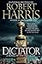 Dictator: A Novel