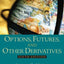 Options, Futures and Other Derivatives by John Hull