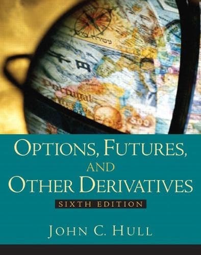 Options, Futures and Other Derivatives by John Hull