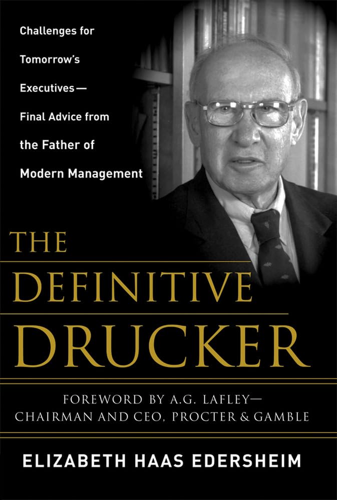 The Definitive Drucker: Challenges For Tomorrow's Executives