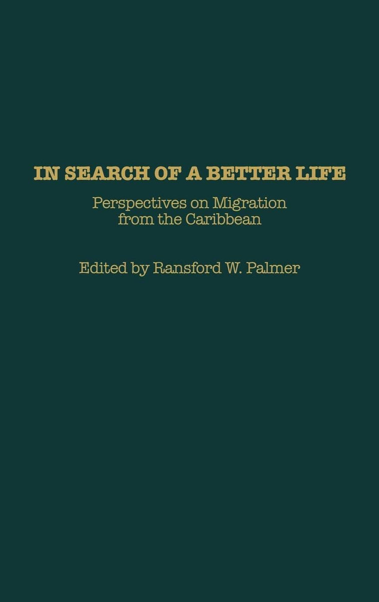 In Search of a Better Life: Perspectives on Migration from the Caribbean