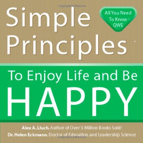 Simple Principles to Enjoy Life and Be Happy