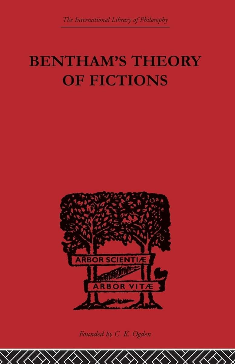 Bentham's Theory of Fictions (International Library of Philosophy)