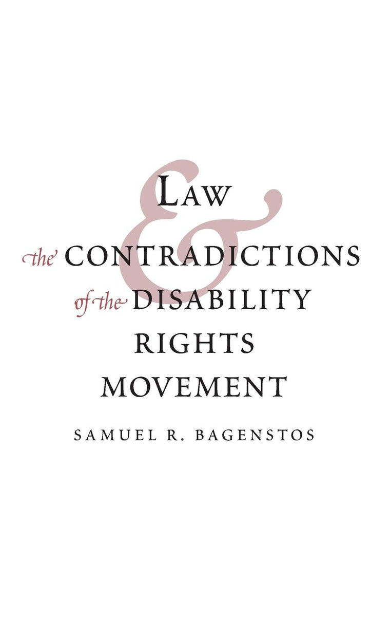 Law and the Contradictions of the Disability Rights Movement