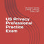 US Privacy Professional Practice Exam: By Jasper Jacobs, CIPP/E, CIPP/US, CIPM, CIPT