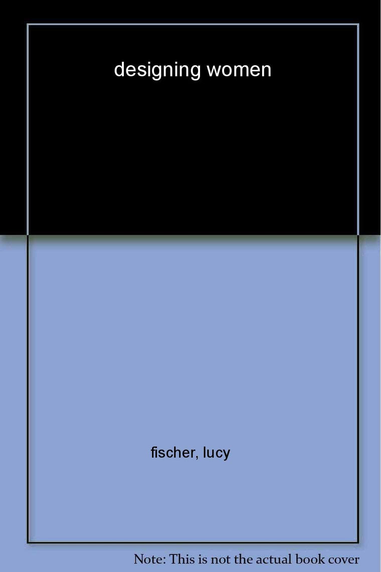 Designing Women (Film and Culture Series)