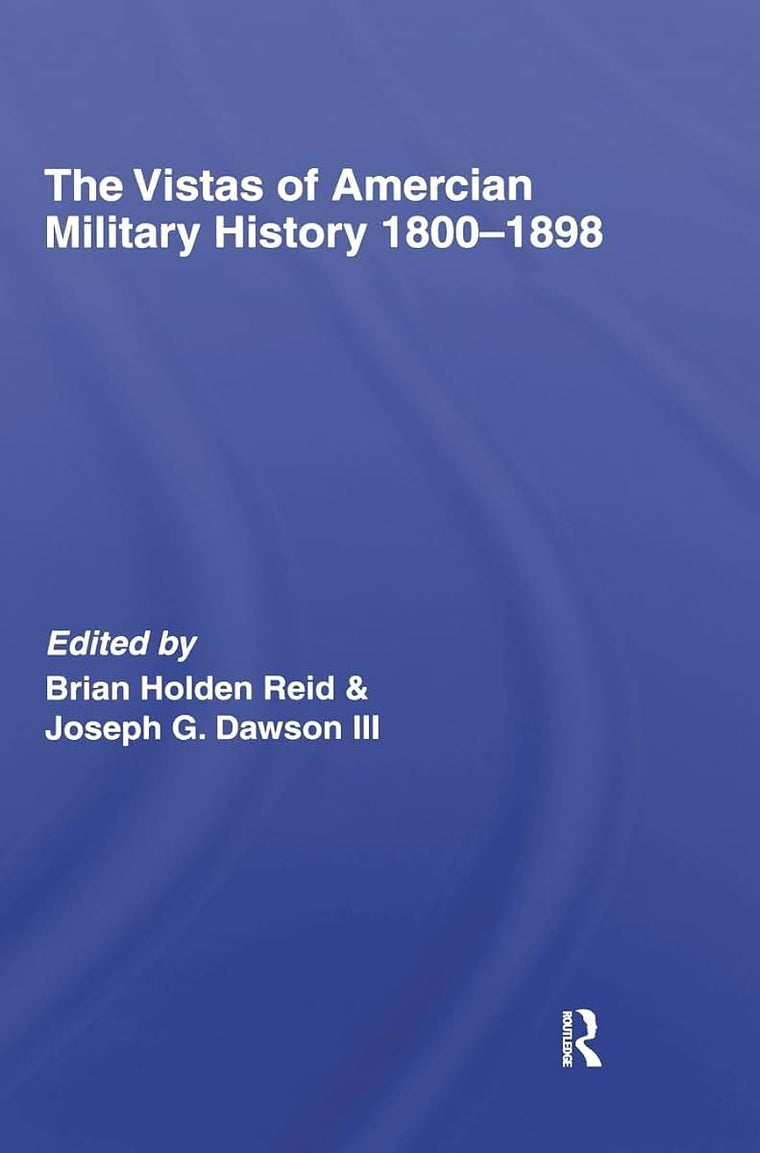 The Vistas of American Military History 1800-1898
