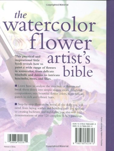 The Watercolor Flower Artist's Bible: An Essential Reference for the Practicing Artist (Artist's Bibles) (Artist's Bibles, 10) (Volume 10) — back cover