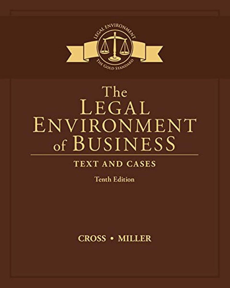The Legal Environment of Business: Text and Cases