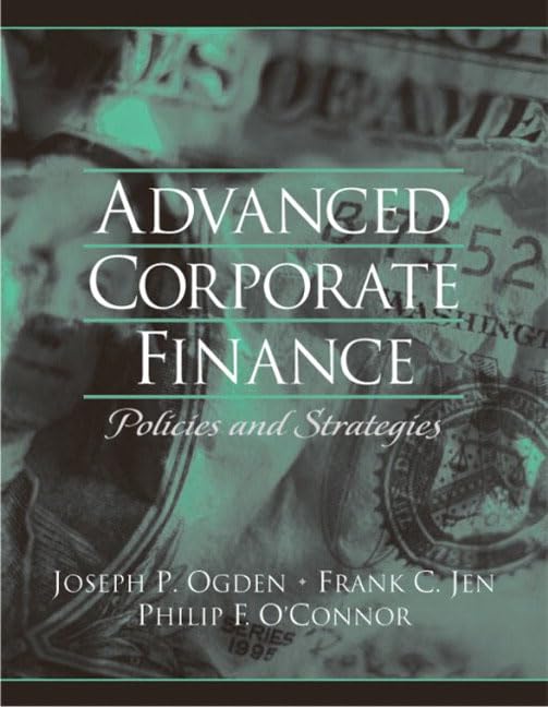 Advanced Corporate Finance by Ogden, Joseph
