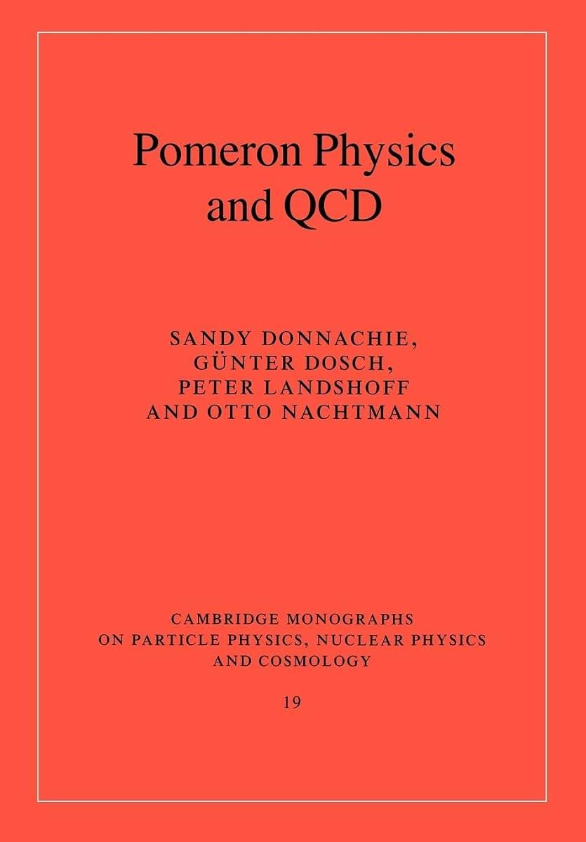 Pomeron Physics and QCD (Cambridge Monographs on Particle Physics, Nuclear Physics and Cosmology, Series Number 19)