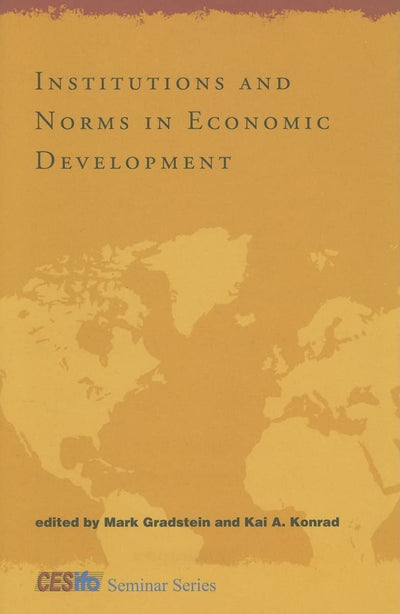 Institutions and Norms in Economic Development (CESifo Seminar)