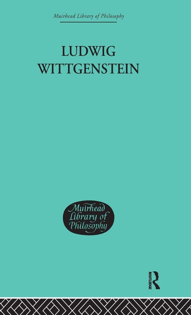 Ludwig Wittgenstein (Muirhead Library of Philosophy)