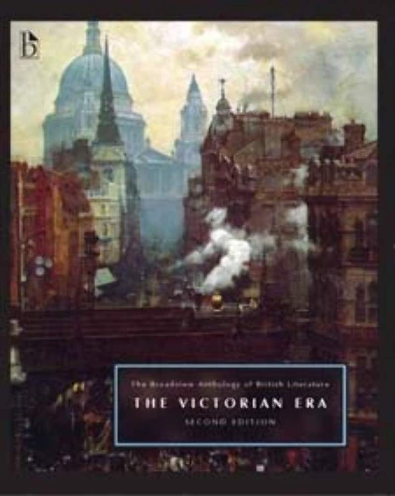 The Broadview Anthology of British Literature Volume 5: The Victorian Era - Second Edition (Broadview Anthology of British Literature - Second Edition)