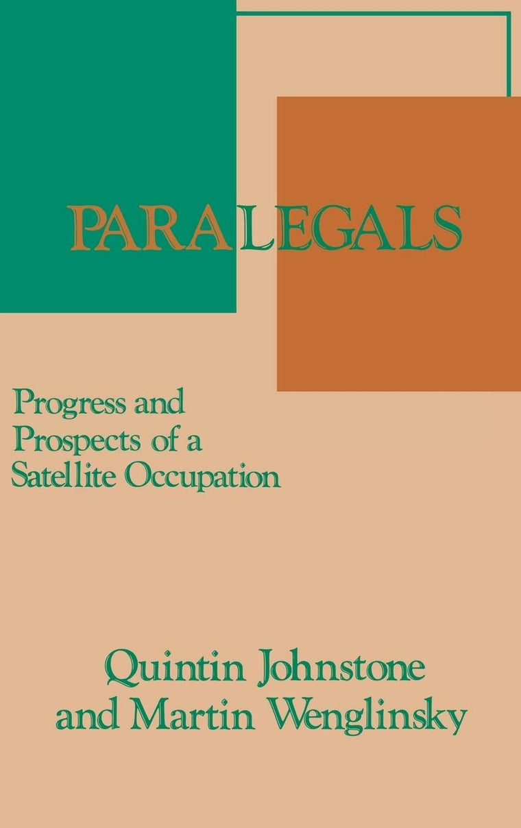 Paralegals: Progress and Prospects of a Satellite Occupation (Emerging Patterns of Work and Communications in an Information Age)