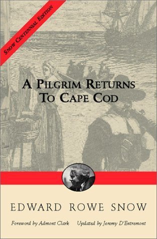 Pilgrim Returns to Cape Cod (Snow Centennial Editions)