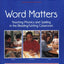 Word Matters: Teaching Phonics and Spelling in the Reading/Writing Classroom (F&P Professional Books and Multimedia)