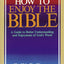 How to Enjoy the Bible : A Guide to Better Understanding and Enjoyment of God's Word