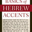Basics of Hebrew Accents