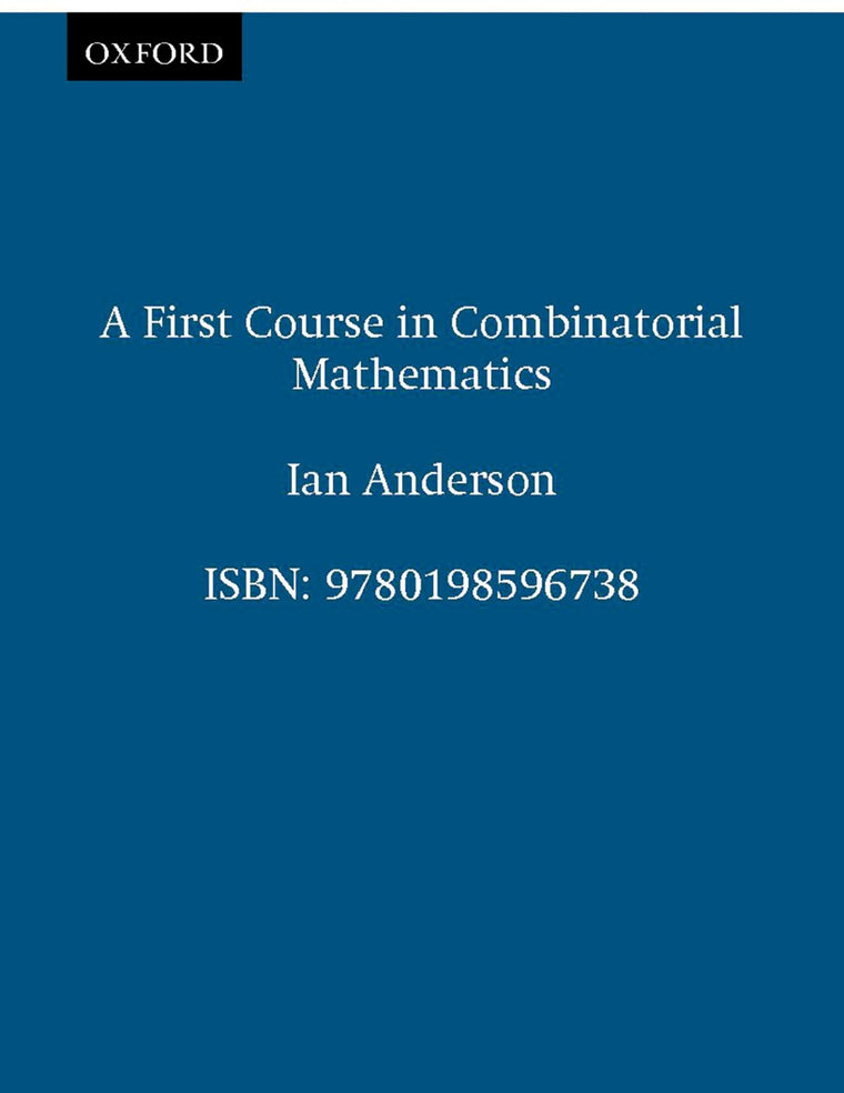 A First Course in Combinatorial Mathematics (Oxford Applied)