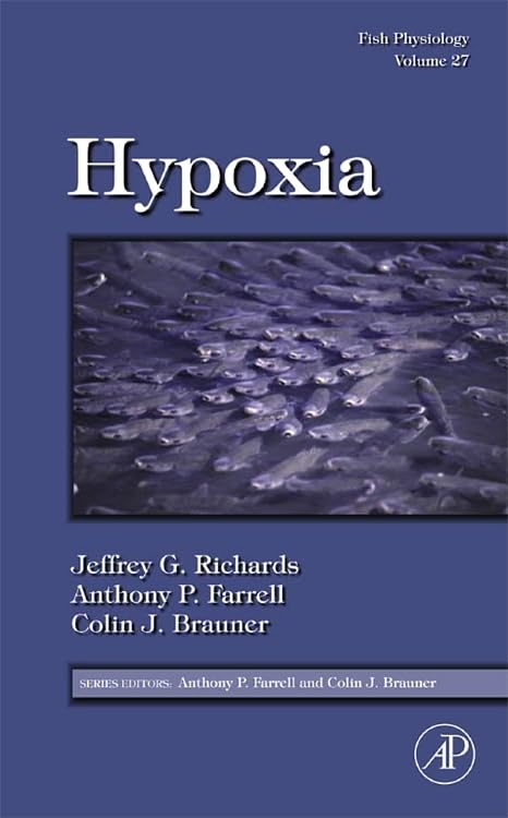 Fish Physiology: Hypoxia (Volume 27) (Fish Physiology, Volume 27)