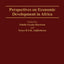 Perspectives on Economic Development in Africa (Bibliographies and Indexes in)