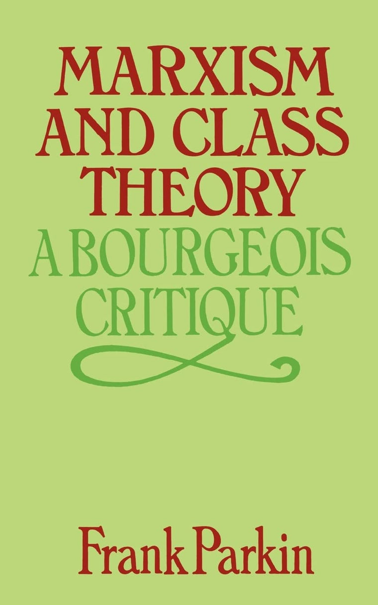Marxism and Class Theory: A Bourgeois Critique