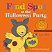 Find Spot at the Halloween Party: A Lift-the-Flap Book
