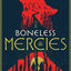 The Boneless Mercies