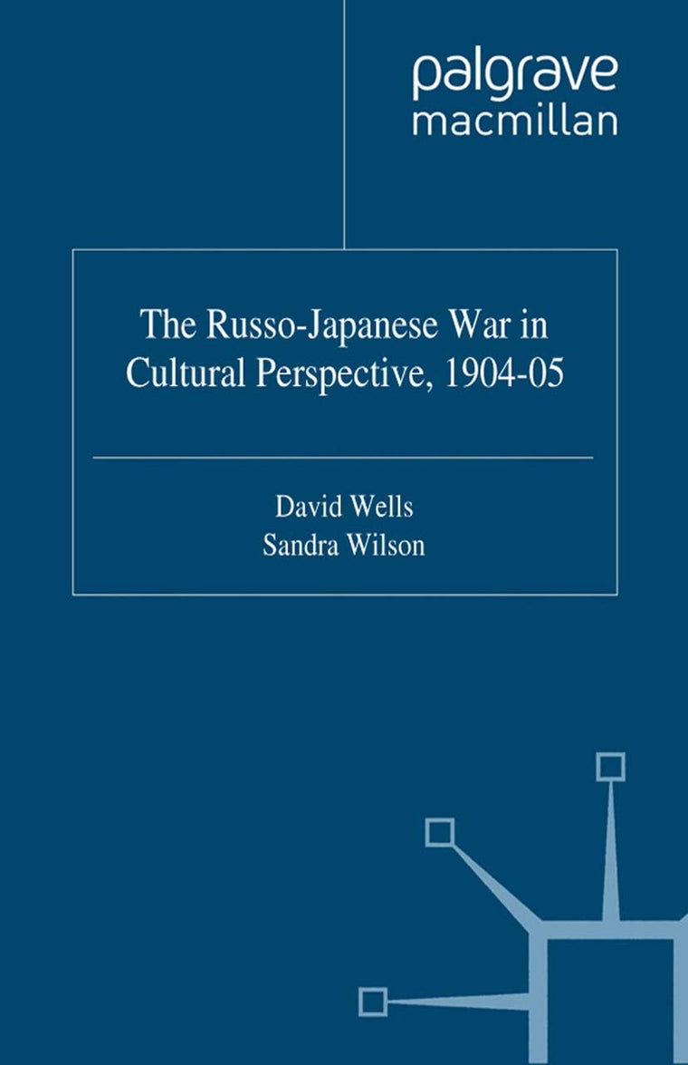 The Russo-Japanese War in Cultural Perspective, 1904-05