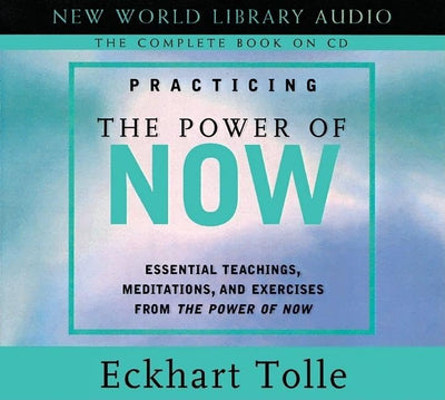 Practicing the Power of Now: Essential Teachings, Meditation