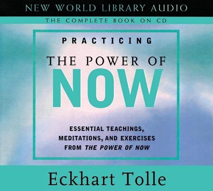 Practicing the Power of Now: Essential Teachings, Meditation