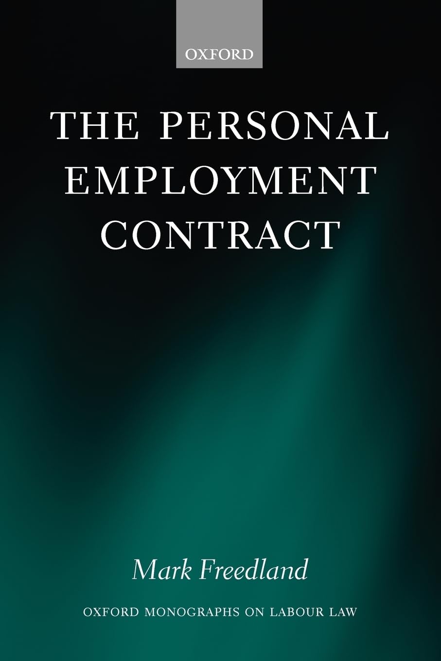 The Personal Employment Contract (Oxford Labour Law)