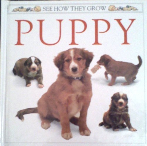 Puppy: 2 (See How They Grow Series) by Burton, Jane
