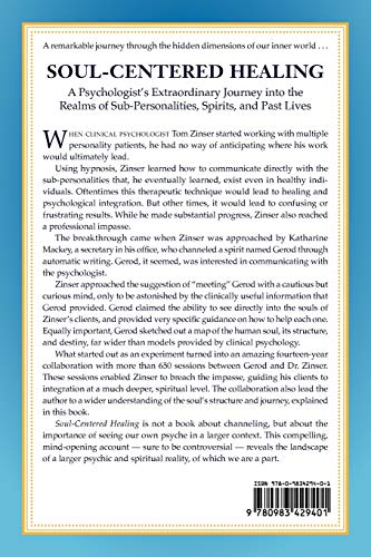 Soul-Centered Healing: A Psychologist's Extraordinary Journey Into the Realms of Sub-Personalities, Spirits, and Past Lives