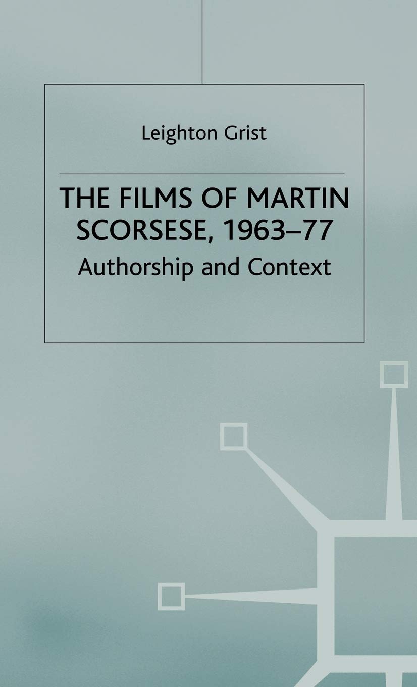 The Films of Martin Scorsese, 1963-77: Authorship and Context