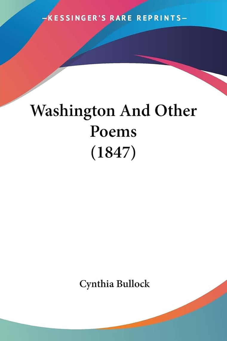 Washington And Other Poems (1847)
