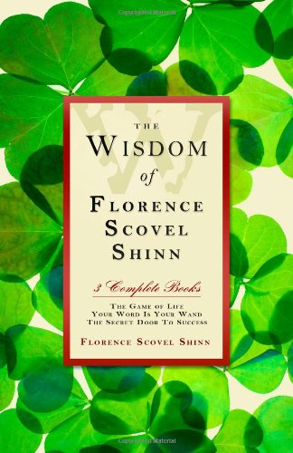 The Wisdom of Florence Scovel Shinn