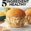 Taste of Home 5 Ingredient Healthy Cookbook: Simply delicious dishes for today's cooks (TOH 5 Ingredient)