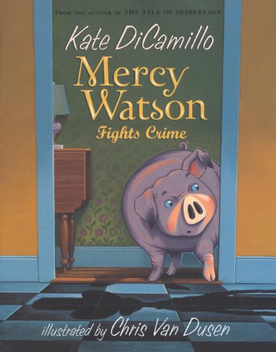 Mercy Watson Fights Crime (Turtleback School & Library Binding Edition)