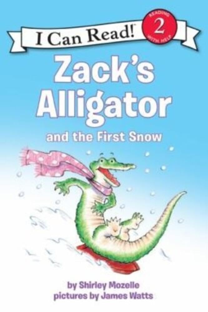 Zack's Alligator and the First Snow: A Winter and Holiday Book for Kids (I Can Read Level 2)