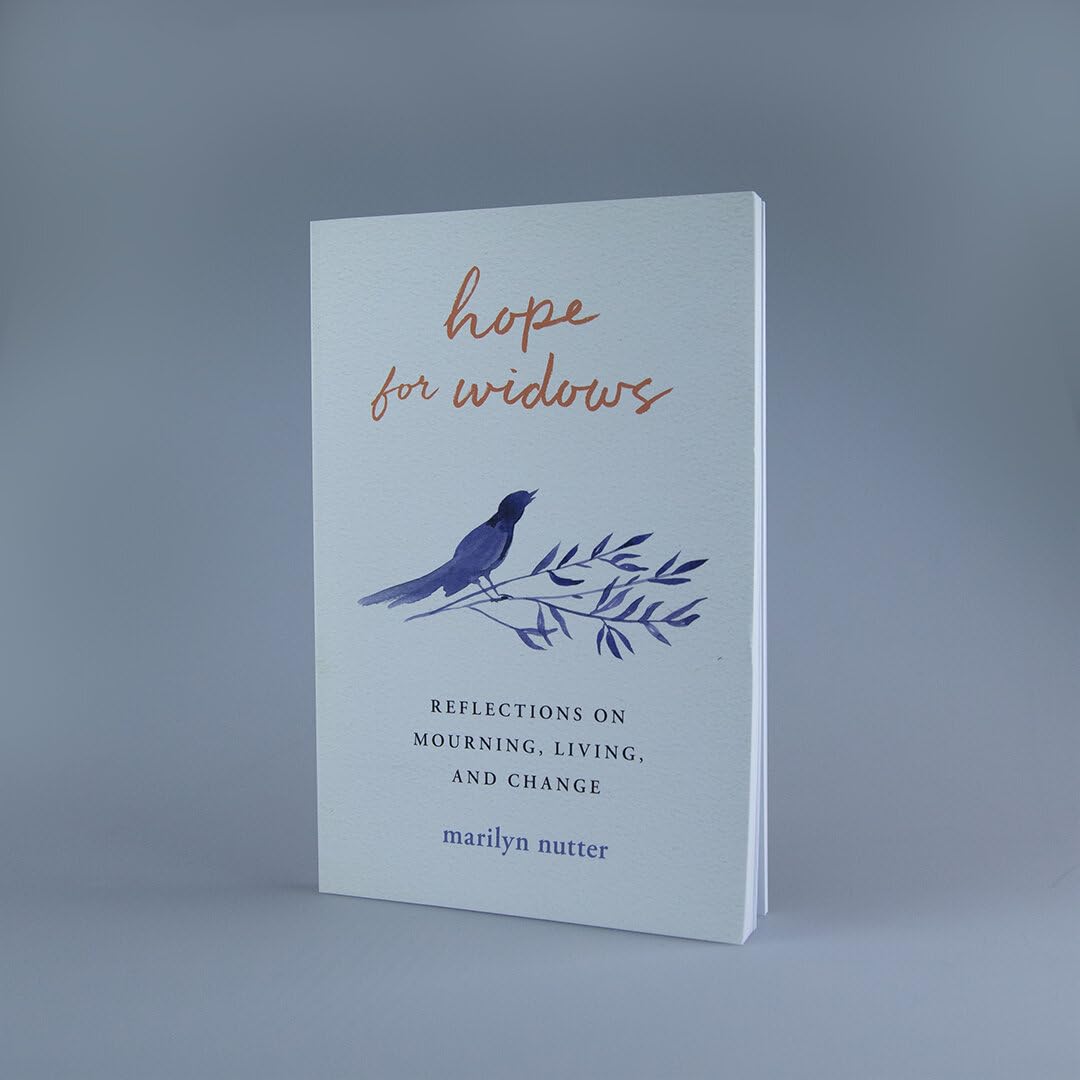Hope for Widows: Reflections on Mourning, Living, and Change