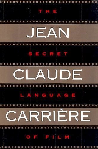 The Secret Language of Film by Carriere, Jean-Claude