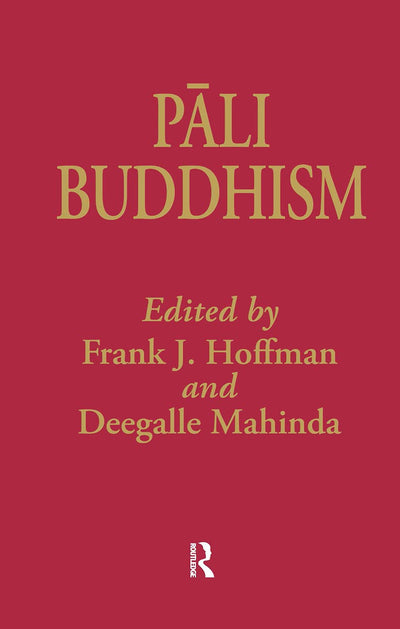 Pali Buddhism (Curzon Studies in Asian Philosophy)