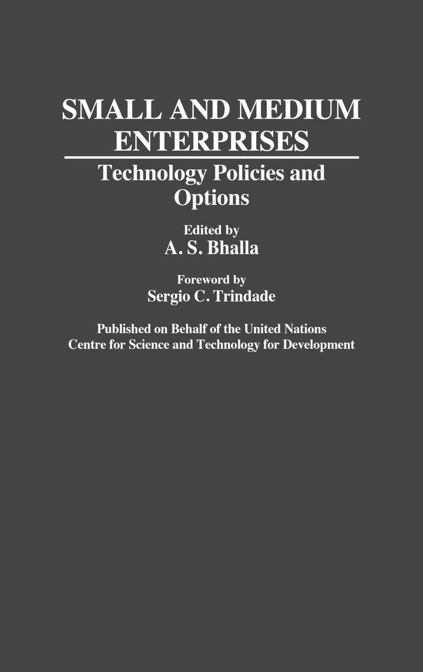 Small and Medium Enterprises: Technology Policies and Options (Contributions in Economics and Economic History)