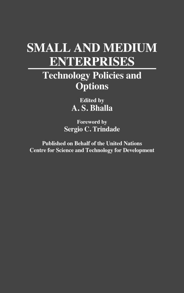 Small and Medium Enterprises: Technology Policies and Options (Contributions in Economics and Economic History)